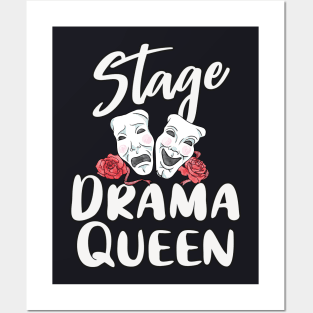 Stage Drama Queen Theatre Actress Posters and Art